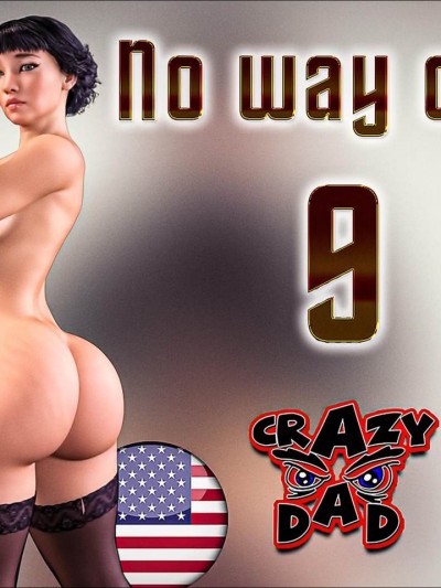 No way out! 9- Crazydad