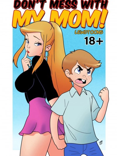 别搞我妈咪！[RakuElo漢化] [LewdToons] Don't Mess with my Mom!