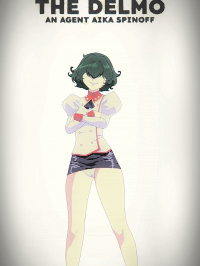 The Delmo [Agent Aika Spinoff]