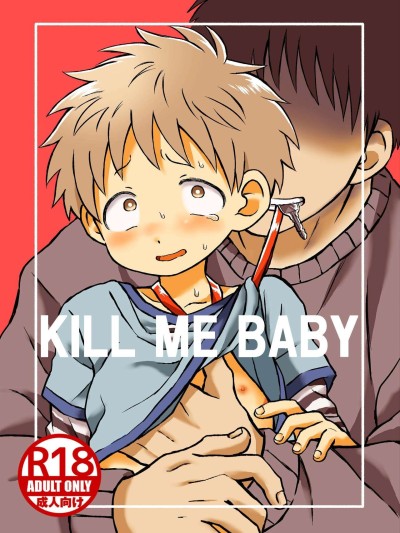 KILL ME BABY